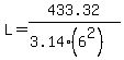 L=433.32%2F%283.14%2A%286%5E2%29%29