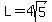 L=4sqrt%285%29