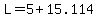 L=5%2B15.114
