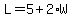 L=5%2B2%2AW