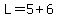 L=5%2B6