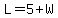 L=5%2BW