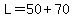 L=50%2B70
