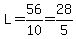 L=56%2F10=28%2F5