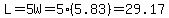 L=5W=5%285.83%29=29.17