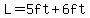 L=5ft%2B6ft
