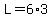 L=6%2A3