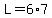 L=6%2A7