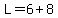 L=6%2B8