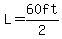 L=60ft%2F2