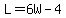 L=6W-4