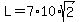 L=7%2A10%2Asqrt%282%29