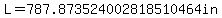 L=787.873524002818510464in