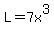 L=7x%5E3