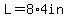L=8%2A4in