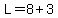 L=8%2B3