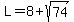 L=8%2Bsqrt%2874%29