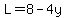 L=8-4y
