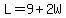 L=9%2B2W