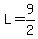 L=9%2F2