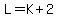 L=K%2B2