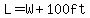 L=W%2B100ft