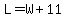 L=W%2B11