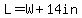 L=W%2B14in