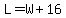 L=W%2B16