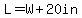 L=W%2B20in