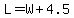 L=W%2B4.5
