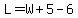 L=W%2B5-6