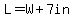 L=W%2B7in
