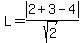 L=abs%282%2B3-4%29%2Fsqrt%282%29