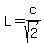 L=c%2Fsqrt%282%29