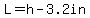 L=h-+3.2in