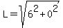 L=sqrt%286%5E2%2B0%5E2%29