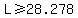 L%3E=28.278