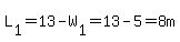 L%5B1%5D=13-W%5B1%5D=13-5=8m