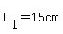 L%5B1%5D=15cm+