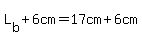 L%5Bb%5D%2B6cm=17cm%2B6cm