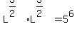 L%5E%283%2F2%29%2AL%5E%283%2F2%29=5%5E6
