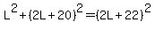 L%5E2%2B%282L%2B20%29%5E2=%282L%2B22%29%5E2
