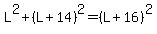 L%5E2%2B%28L%2B14%29%5E2=%28L%2B16%29%5E2