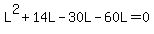 L%5E2%2B14L-30L-60L=0