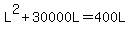 L%5E2%2B30000L=400L
