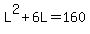 L%5E2%2B6L=160