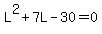 L%5E2%2B7L-30=0