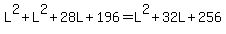 L%5E2%2BL%5E2%2B28L%2B196=L%5E2%2B32L%2B256