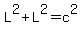 L%5E2%2BL%5E2=c%5E2